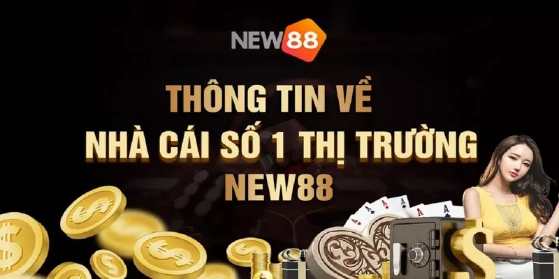 Đôi nét về nhà cái New88, nơi mang đến không gian giải trí trực tuyến