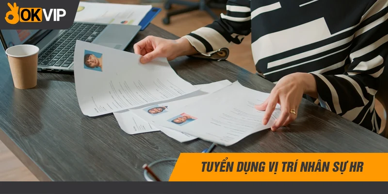 Tuyển dụng vị trí nhân sự HR