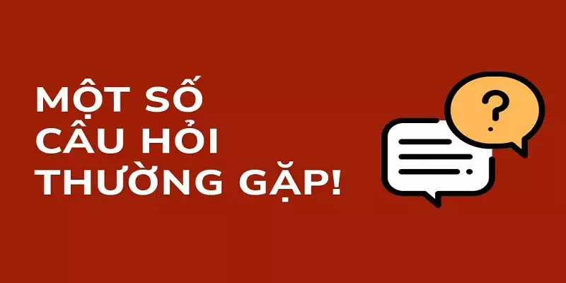 FAQs - Câu hỏi liên quan đến khâu CSKH 24/7