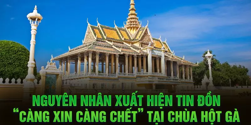 Nguyên nhân xuất hiện tin đồn “càng xin càng chết” tại chùa Hột Gà